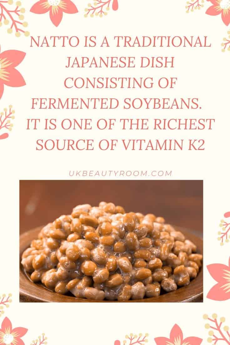NATTO IS A TRADITIONAL JAPANESE DISH CONSISTING OF FERMENTED SOYBEANS.
IT IS ONE OF THE RICHEST SOURCE OF VITAMIN K2
vitamins for skin health | vitamin supplements for skin | vitamins for glowing skin