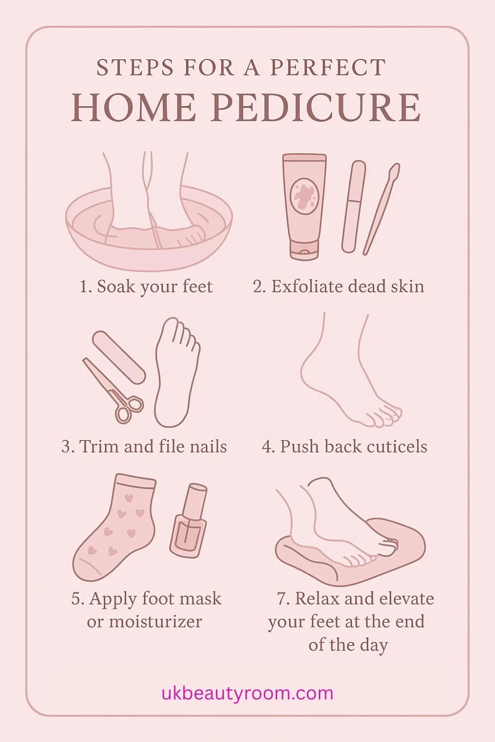 Infographic showing 7 steps for a perfect home pedicure. Steps include soaking your feet, exfoliating dead skin, trimming and filing nails, pushing back cuticles, applying a foot mask or moisturizer, and relaxing with feet elevated. The design features soft pink tones with simple illustrations for each step.