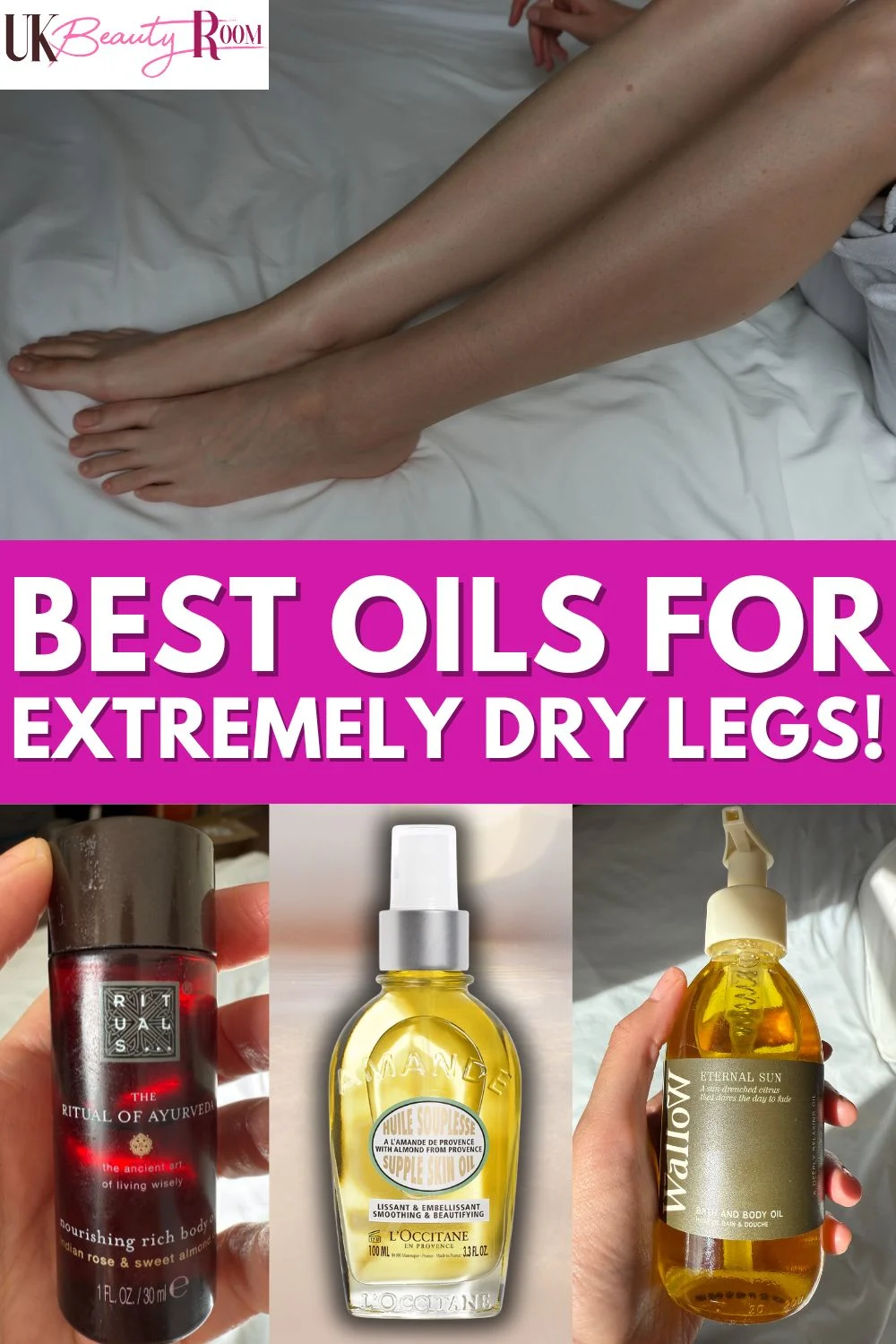 Best oils for extremely dry legs – photo of smooth legs on a bed with Rituals of Ayurveda nourishing body oil, L’Occitane Almond Supple Skin Oil, and Wallow Eternal Sun bath and body oil. Text overlay: Best Oils for Extremely Dry Legs.