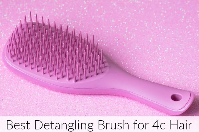 Best Detangling Brush for 4c Hair in 2023