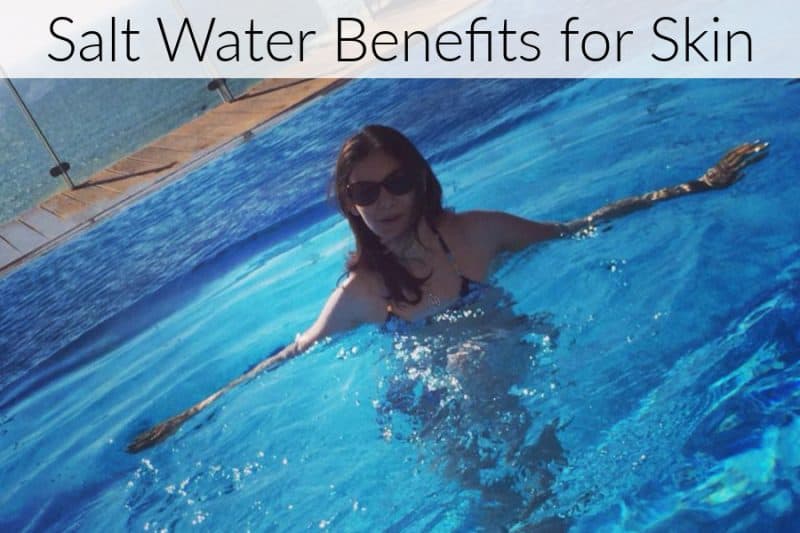 6 Salt Water Benefits for the Skin a Natural Beauty Hack!