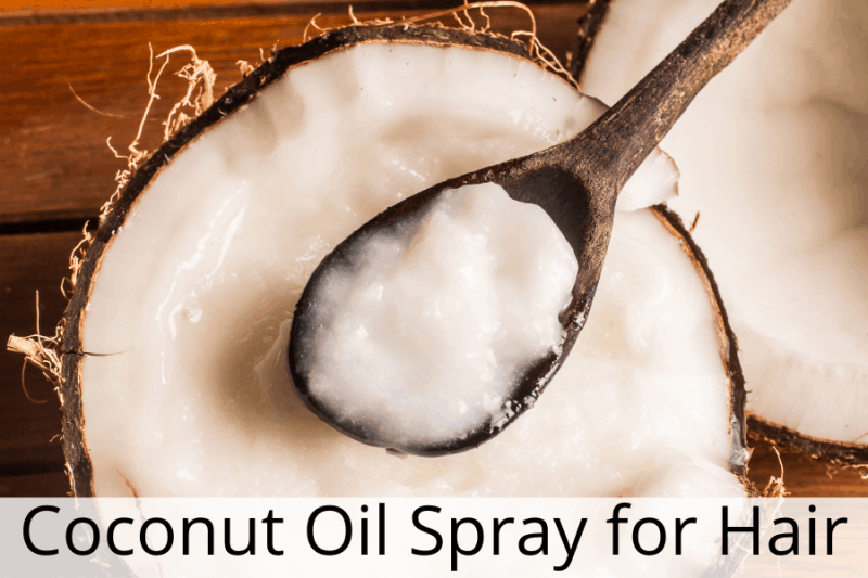 Coconut Oil Spray for Hair to Get Strong Roots and Promote Growth