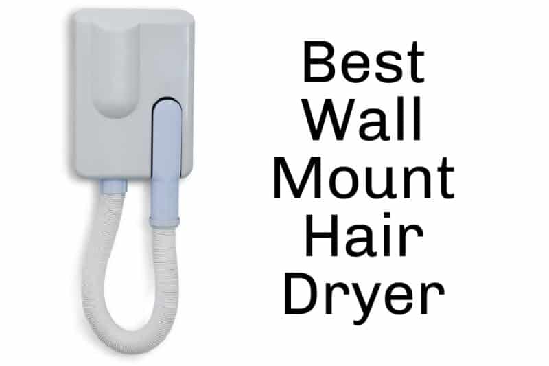 Best Wall Mount Hair Dryer According to Reviews (2023)