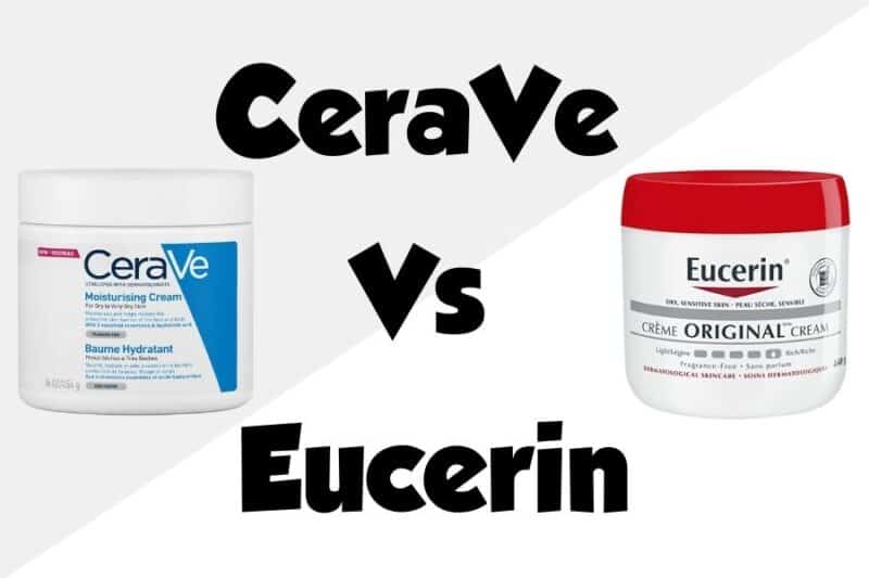 Eucerin Vs CeraVe Which is Better for Dry Skin? (2023)